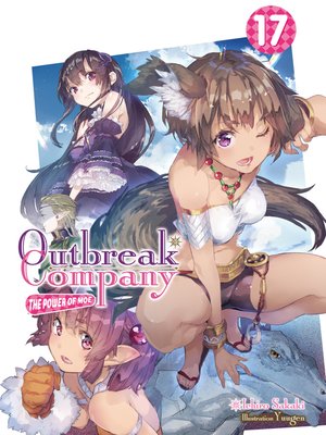 cover image of Outbreak Company, Volume 17